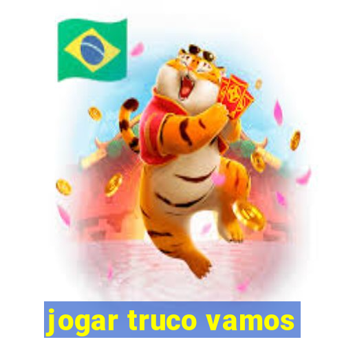 jogar truco vamos